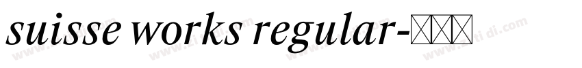 suisse works regular字体转换 suisse works regular字体转换